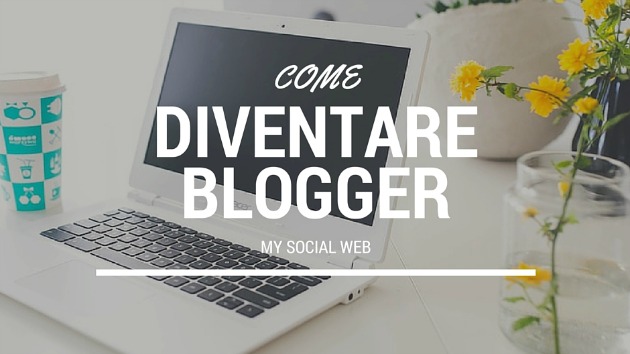 come diventare blogger