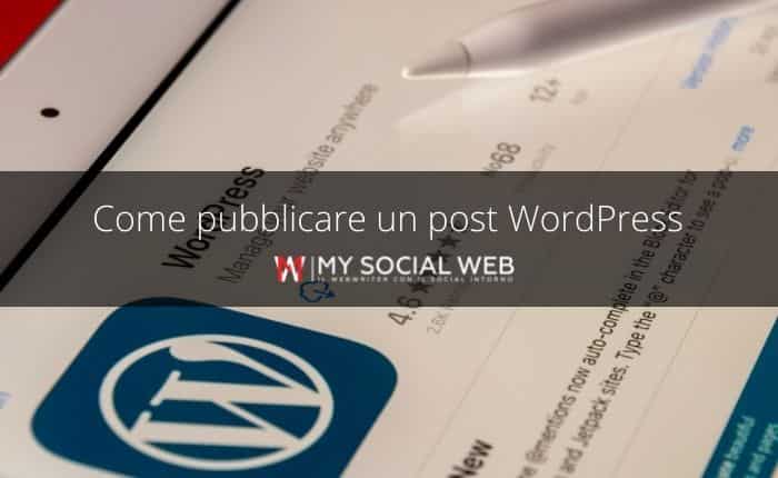 Come aggiungere e pubblicare un post WordPress